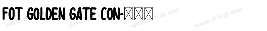 FOT Golden Gate Con字体转换